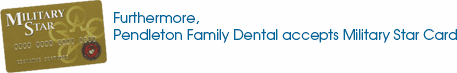 Military Star Card accepted at Pendleton Family Dental